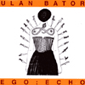 ULAN BATOR / EGO:ECHO / 2000 YoungGodRecords / albumCD  / produced by Michael Gira (THIS IMAGE us.release : cobra)
